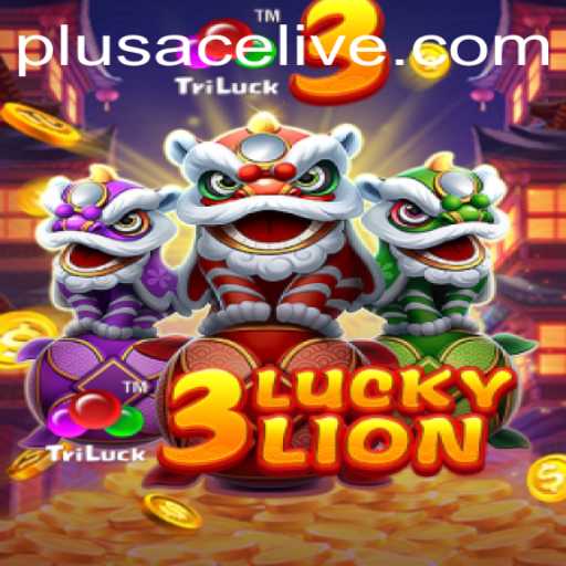 Exploring the Exciting World of 3LUCKYLION with PlusAce