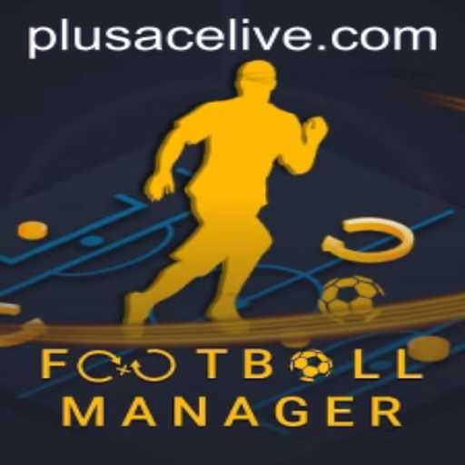 Explore the Excitement of FootballManager: A Complete Guide Featuring PlusAce