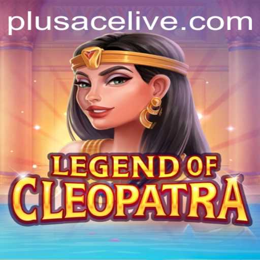 LegendOfCleopatra: Unveiling the Mysteries of PlusAce