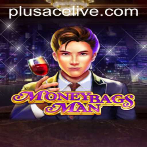 Discover the Intriguing World of MoneybagsMan with PlusAce