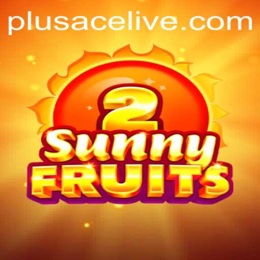 Unlocking the Thrills of SunnyFruits2: The Ultimate Gaming Experience with a PlusAce Twist